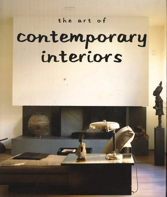 The Art Of Contemporary Interiors
