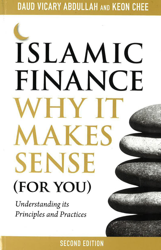 Islamic Finance: Why It Makes Sense For You Understanding Its Principles And Pr