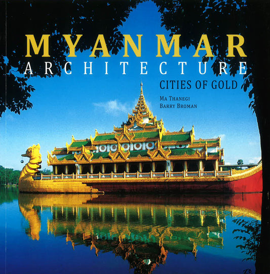 Myanmar Architecture - Cities Of Gold
