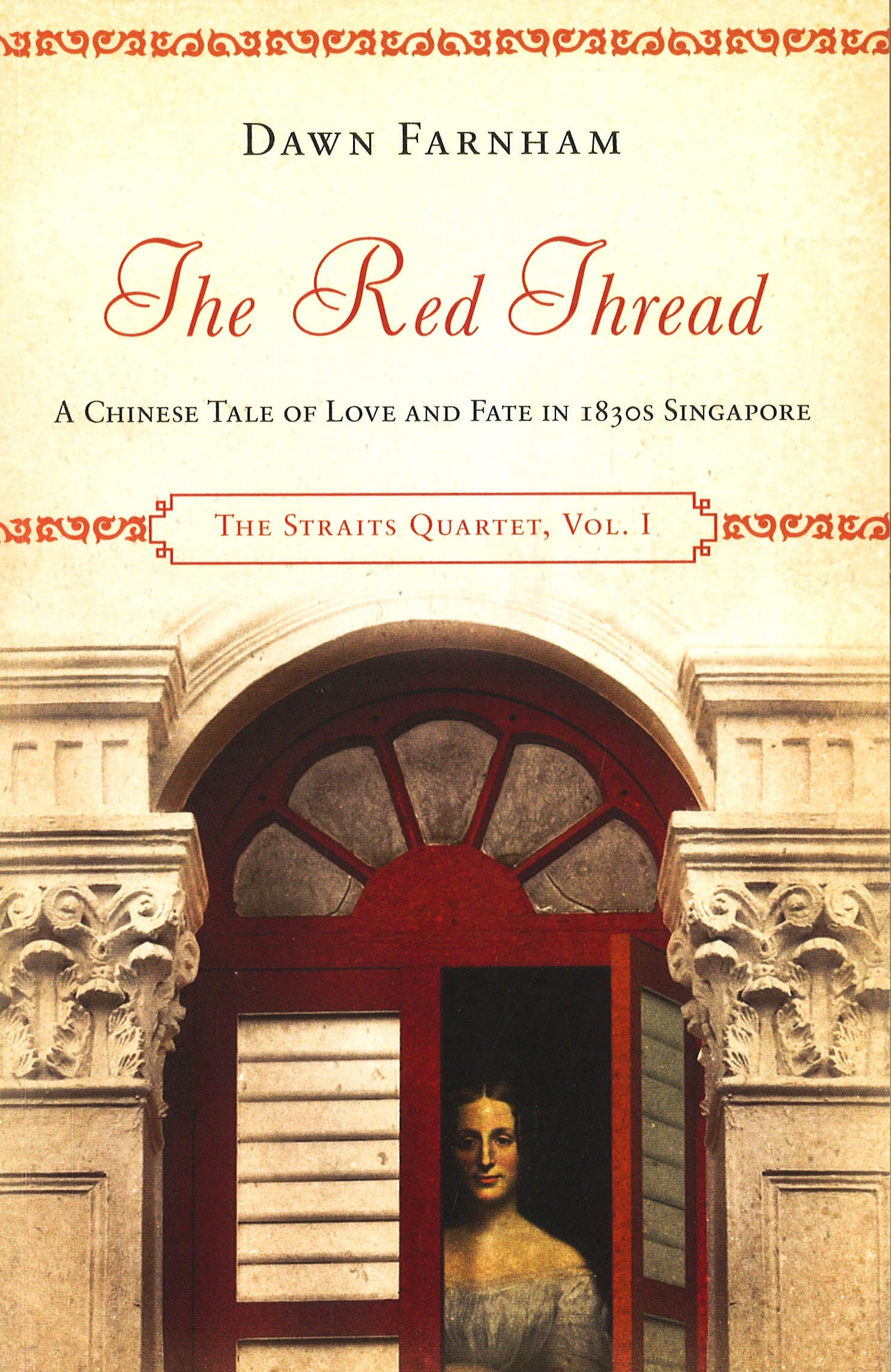 The Red Thread: A Chinese Tale Of Love And Fate In 1830S Singapore ...