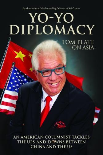 Yo-Yo Diplomacy : An American Columnist Tackles The Ups-And-Downs Between China