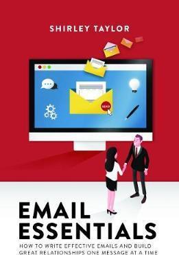 [Bargain Corner] Email Essentials: How To Write Effective Emails And Build Great Relationships One Message At A Time