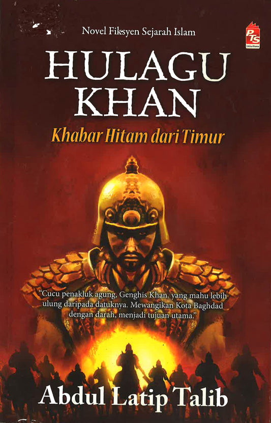 Hulagu Khan: Khabar Hitam Dari Timur