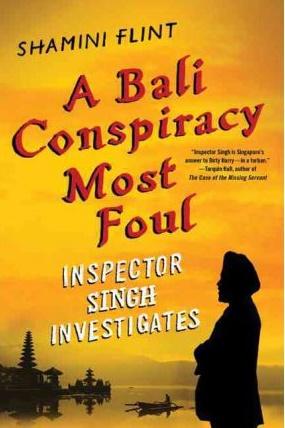A Bali Conspiracy Most Foul - Inspector Singh Investigates (HB)