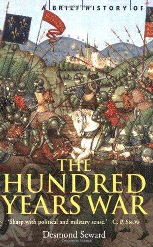 A Brief History Of:The Hundred Years War