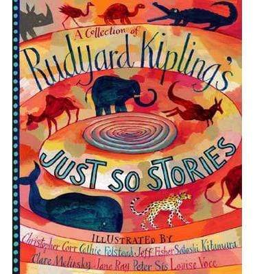 A Collection Of Rudyard Kipling's Just So Stories