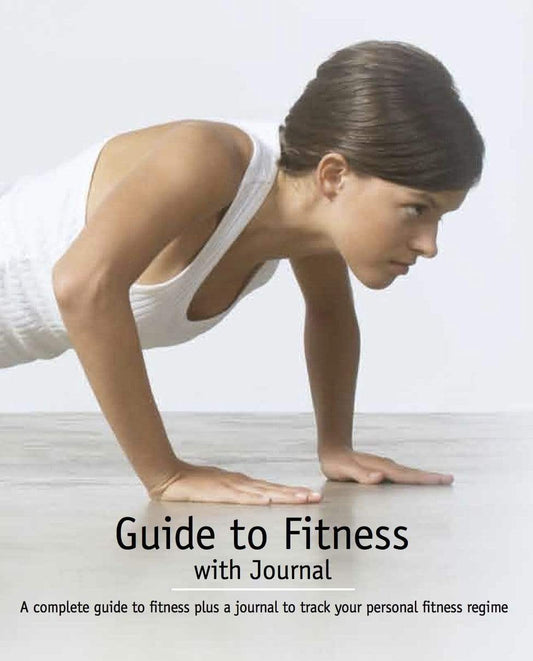 A COMPLETE GUIDE TO FITNESS