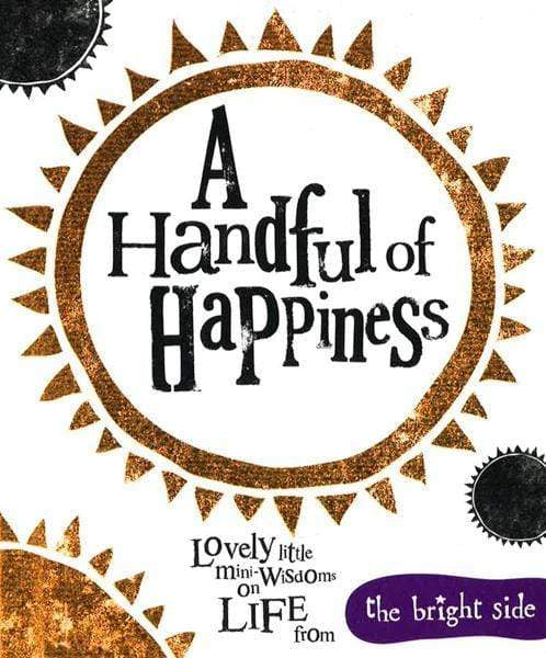A Handful Of Happiness