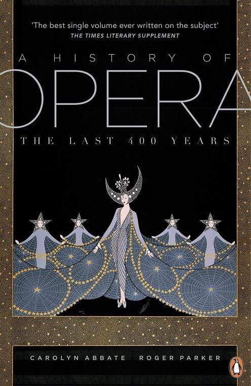 A History of Opera: The Last 400 Years