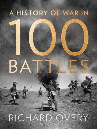 A History of War in 100 Battles (HB)
