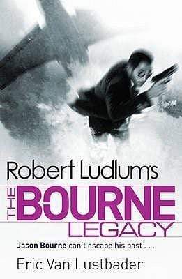A Jason Bourne Book 2: The Bourne Legacy