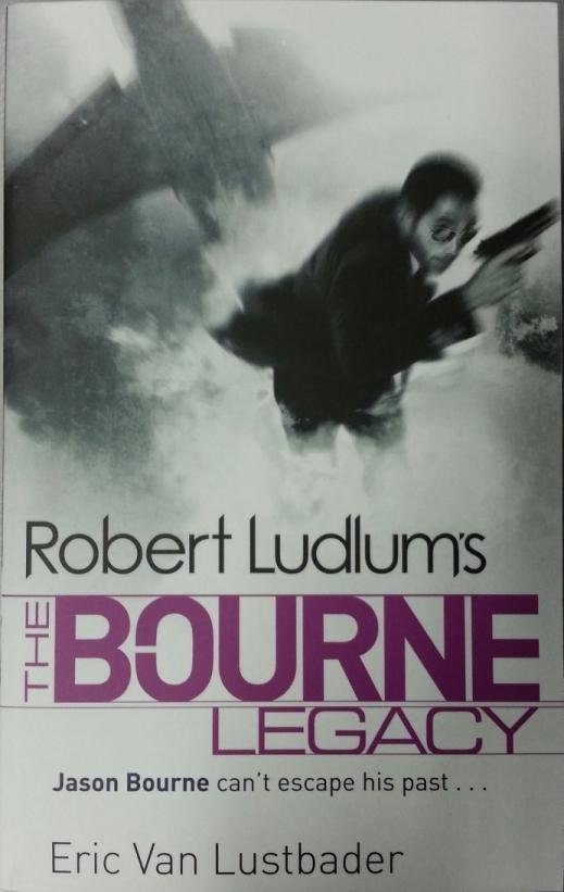 A Jason Bourne Book 4: The Bourne Legacy