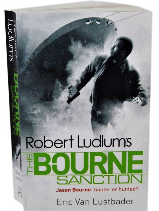 A Jason Bourne Book 6: The Bourne Sanction