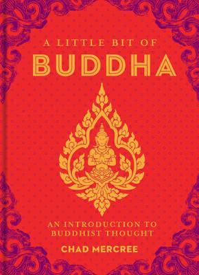 A Little Bit Of Buddha: An Introduction To Buddhist Thought (HB)