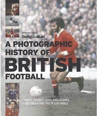 A Photographic History Of British Football (Hb)