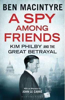 A Spy Among Friends: Kim Philby and the Great Betrayal
