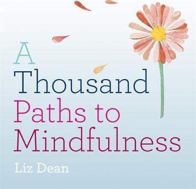 A Thousand Paths to Mindfulness (HB)