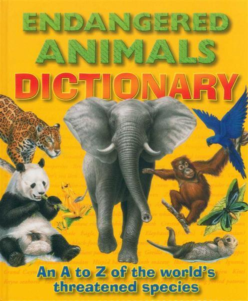 A To Z Animal Dictionary: Endangered Animals (Yellow)