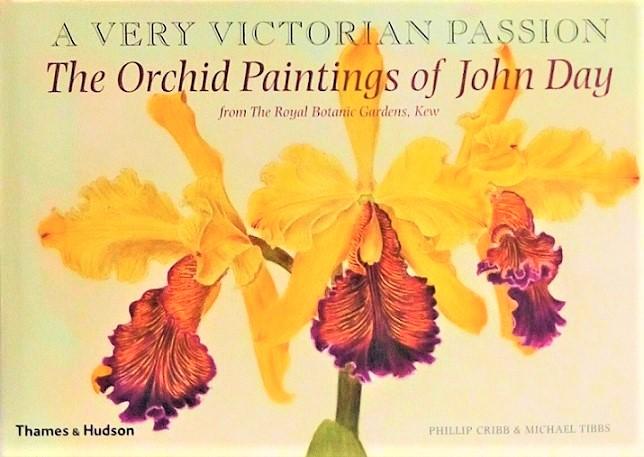 A Very Victorian Passion: The Orchid Paintings Of John Day 1863 To 1888