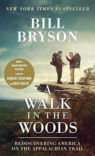 A Walk in the Woods: Rediscovering America on the Appalachian Trail
