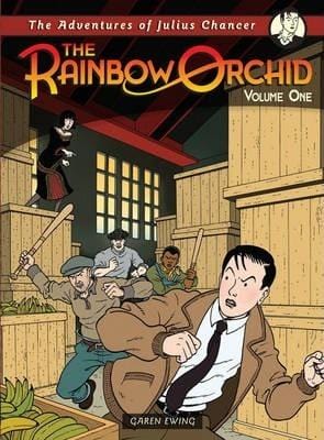 Adventures of Julius Chancer: The Rainbow Orchid: Volume 1