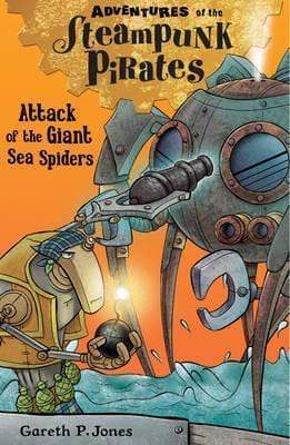 Adventures of the Steampunk Pirates: Attack of the Giant Sea Spiders