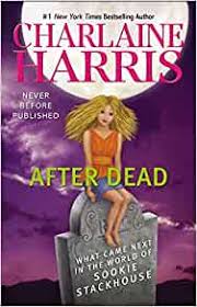 After Dead: What Came Next in the World of Sookie Stackhouse