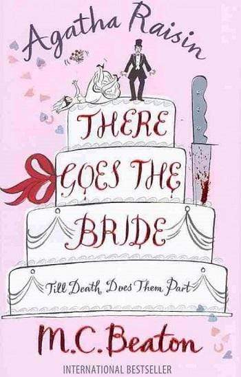 Agatha Raisin: There Goes the Bride (HB)