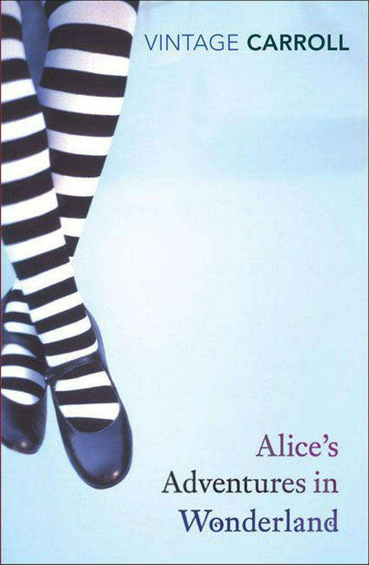 ALICE'S ADVENTURES IN WONDERLAND AND THROUGH THE L