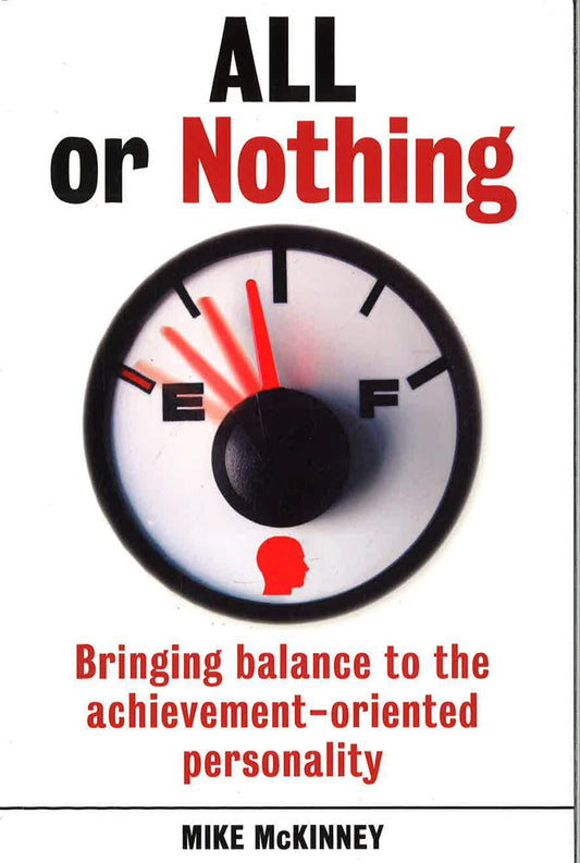 All or Nothing : Bringing balance to the achievement-oriented personality
