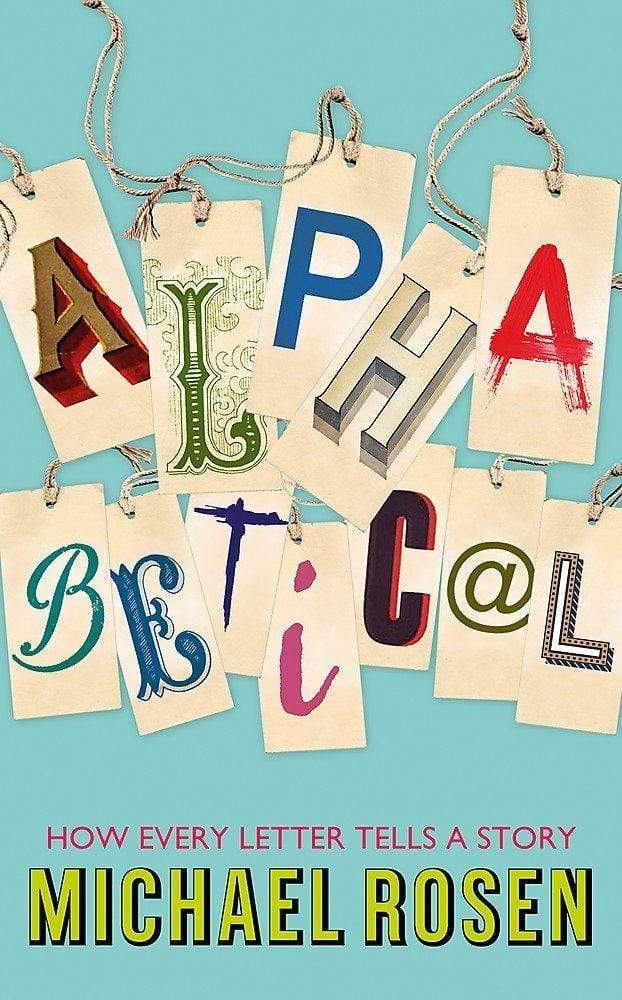 Alphabetical: How Every Letter Tells A Story