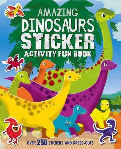 Amazing Dinosaurs Sticker Activity Fun Book