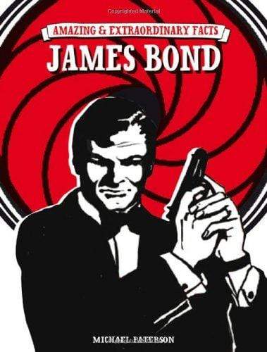 Amazing & Extraordinary Facts James Bond