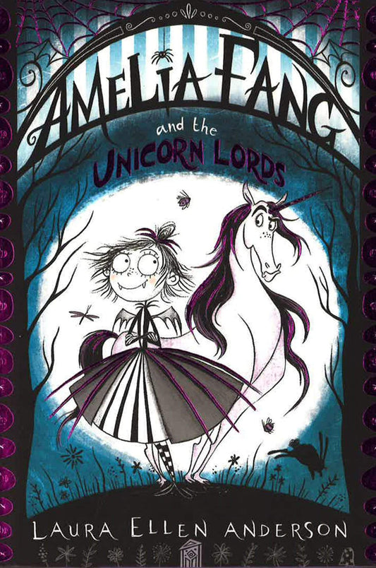 Amelia Fang And The Unicorn Lords