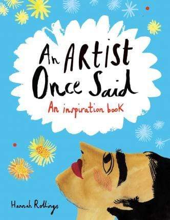 An Artist Once Said: An Inspiration Book
