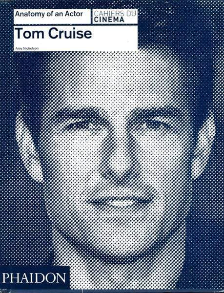 Anatomy Of An Actor : Tom Cruise