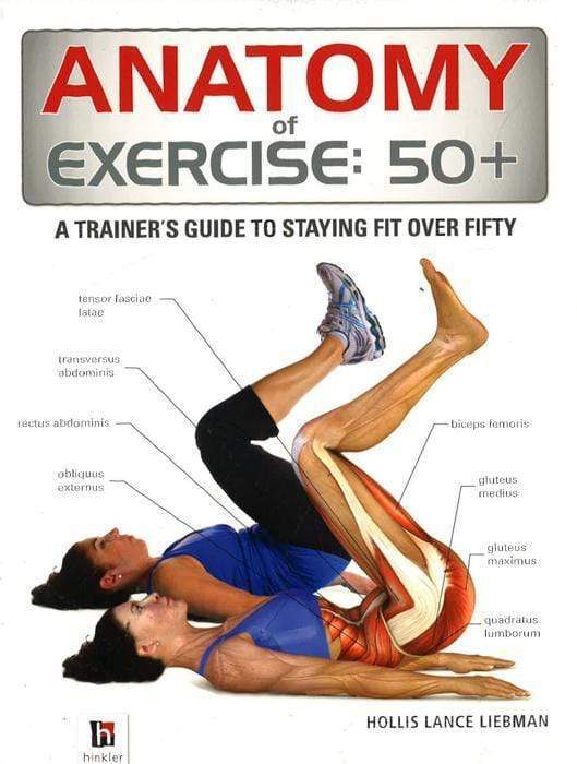 Anatomy Of Exercise 50+