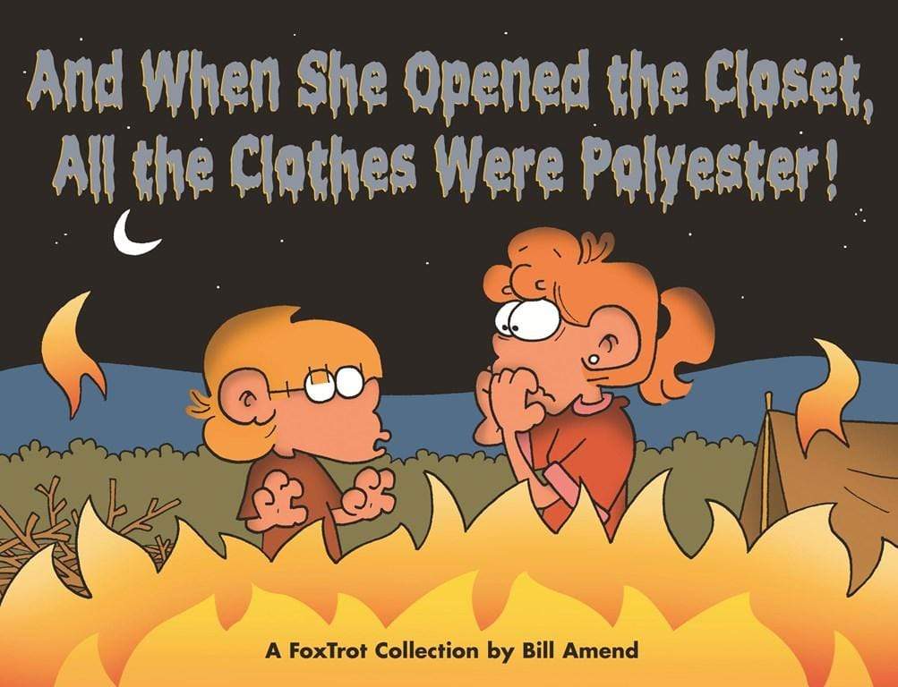 And When She Opened The Closet, All The Clothes Were Polyester!