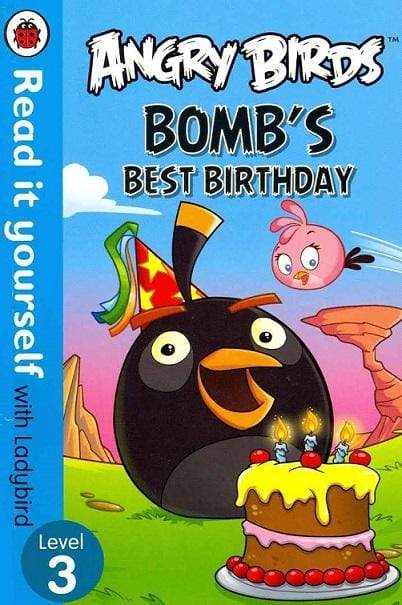 Angry Birds: Bomb's Best Birthday - Read It Yourself with Ladybird (Level 3)