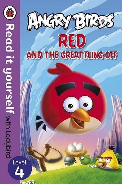 Angry Birds: Red and the Great Fling-Off - Read It Yourself with Ladybird (Level 4)