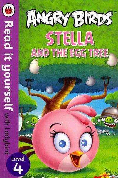 Angry Birds: Stella and the Egg Tree - Read It Yourself with Ladybird (Level 4)