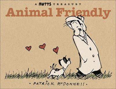 Animal Friendly: A Mutts Treasury