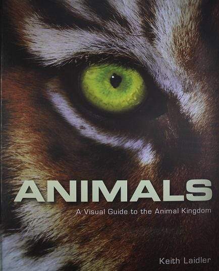 Animals: A Visual Guide to the Animal Kingdom