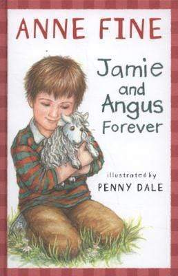 Anne Fine: Jamie and Angus Forever (HB)