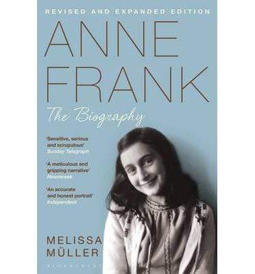 Anne Frank: The Biography