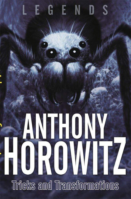 Anthony Horowitz Legends (Trick and Transformation)