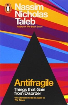 Antifragile: Things That Gain From Disorder
