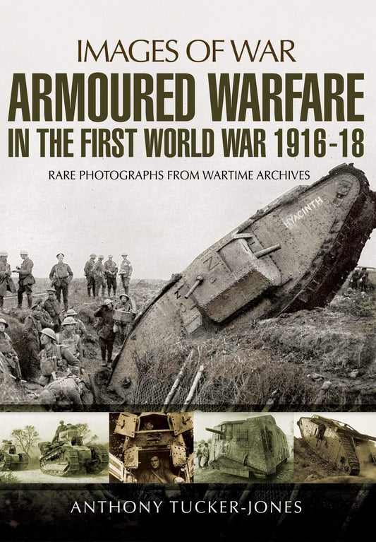 Armoured Warfare In The First World War