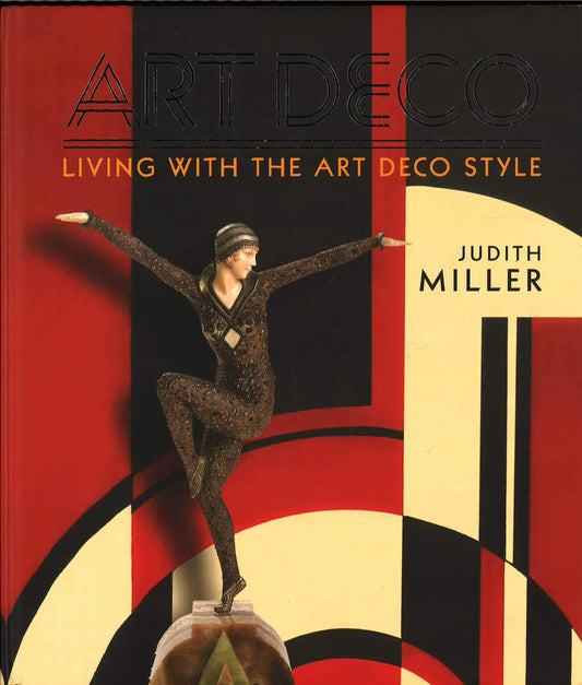 Art Deco : Living With The Art Deco Style