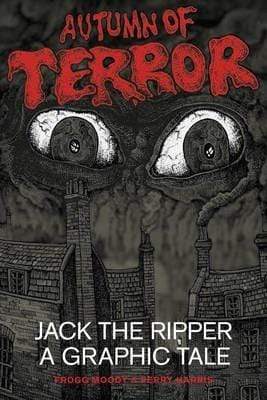 Autumn of Terror - Jack the Ripper: A Graphic Tale
